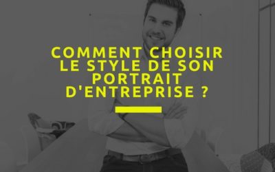 Comment choisir le style de son portrait d’entreprise ?