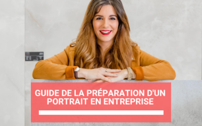 Guide de la préparation d’un portrait en entreprise